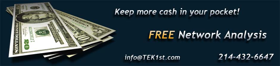 Free Site Survey, Discounts for New Clients, info@tek1st.com 214-432-6647